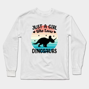 Just a girl who loves Dinosaurs 6 Long Sleeve T-Shirt